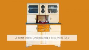 buffet mado, l'incontournable des années 50